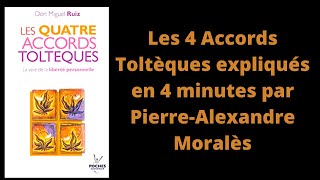 Les 4 Accords Toltèques expliqués en 4 minutes [upl. by Mozes]