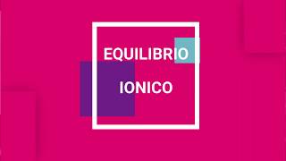 EQUILIBRIO IÓNICOCLASE 1TEORIA PARTE 1 [upl. by Annoif148]