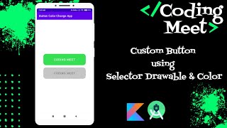 How to Implement Custom Button using Selector Drawable and Color in Android Studio Kotlin [upl. by Yrod993]