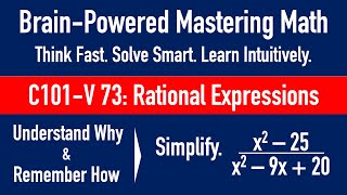 BrainPowered Math  Simplify Rational Expressions  Think Fast  Solve Smart  Learn Intuitively [upl. by Zerep]