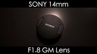 SONY 14mm F18 GM Lens SEL14F18GM Part 1 The Best [upl. by Jaynes]