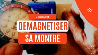 TUTO  Démagnétiser sa montre [upl. by Shellans]