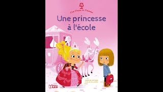 Une Princesse à Lécole  Lecture Histoire [upl. by Oiramd]