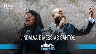 O Bom Samaritano  Lindalva e Messias Santos Vigília de Agosto2022 [upl. by Eislel]