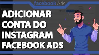 Como adicionar conta do Instagram no Facebook Ads Rápido e Fácil 2024 [upl. by Vitoria]