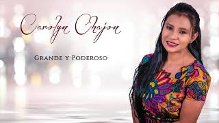 Carolyn Chajon Grande y Poderoso [upl. by Niwrehs]