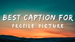 Best caption for profile picture  Short Captions for Profile Pictures captions shortcaptions [upl. by Hayton218]