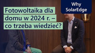 Fotowoltaika dla domu w 2024 r  co trzeba wiedzieć [upl. by Annnora]