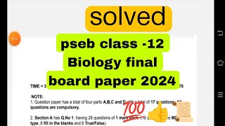 Pseb class 12 Biology final board paper 2024 solved [upl. by Nickelsen]