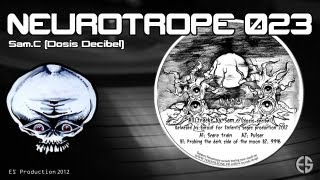 NEUROTROPE 023  SamC Dosis Decibel  quotScare Trainquot [upl. by Eiznyl]