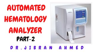 AUTOMATED HEMATOLOGY ANALYZER II PART2 II CLINICAL PATHOLOGY II DR JIBRAN AHMED [upl. by Analiese]