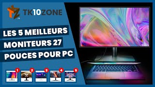 Les 5 meilleurs moniteurs 27 pouces pour PC [upl. by Saimerej845]