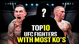 TOP 10 UFC Fighters with MOST KOs [upl. by Brathwaite859]