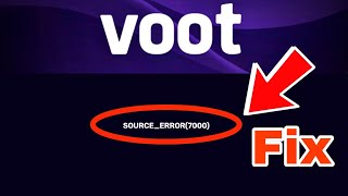 How to fix Voot Source Error 7000 Problem Solve In Voot App amp Tv [upl. by Landis]