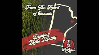 From the Heart of Canada Defining Métis Identity [upl. by Evadne]