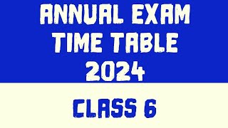 Class 6 Annual exam timetable 2024 class6annualexamtimetable annualexamtimetable2024 annual [upl. by Elyad]