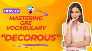 Decorous Master GRE Vocabulary [upl. by Charles]