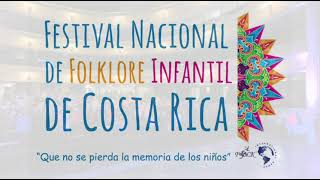 Festival Nacional de Folklore Infantil de Costa Rica 2021 [upl. by Ovatsug]