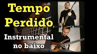 Legião Urbana  Tempo Perdido instrumental no baixo [upl. by Arual287]