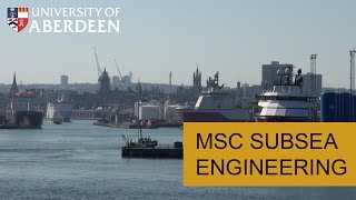 MSc Subsea Engineering at the University of Aberdeen [upl. by Eeloj13]