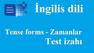 Zamanlar  tense forms test izahi ingilis dili [upl. by Olnay]