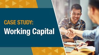 Working Capital Loans How They Work amp Case Study [upl. by Herwin]