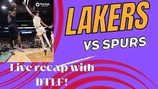 LAKERS LOSE TO THE SPURS Recap live witDTLF [upl. by Faustena]