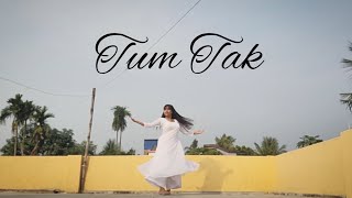 Tum Tak  Raanjhanaa  Dance  Choreography By Me [upl. by Mehelhteb95]