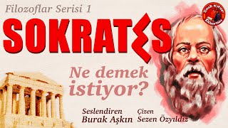 SOKRATES  Ne Demek İstiyor  Filozoflar Serisi 1 [upl. by Yelkao]