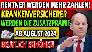 Neue Regelung Krankenkassen erhöhen Zusatzbeitrag für Rentner auf 328 ab August 2024 [upl. by Ellmyer]