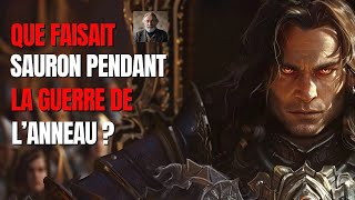 Que Faisait Vraiment Sauron Pendant Le Seigneur Des Anneaux [upl. by Norit]