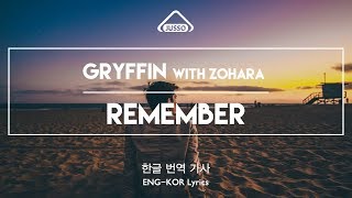 Gryffin with ZOHARA  Remember 한글번역가사 ENGKOR Sub Lyric Video [upl. by Peggi9]