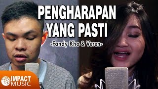 Fandy Kho amp Veren  Pengharapan Yang Pasti Official Music Video  Lagu Rohani [upl. by Nyrtak]