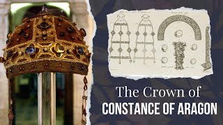 The Byzantine Style Crown of Constance of Aragon [upl. by Daune]