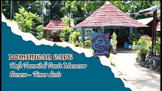 DOMINICAN CAFE  KAFE FAVORIT DI PANTE MACASSAR OECUSSE  TIMOR LESTE [upl. by Elwood639]