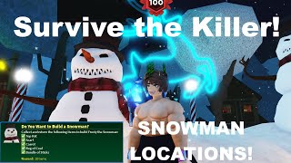 ☃️Survive the Killer☃️  All of the Snowman Locations [upl. by Joycelin600]