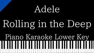 【Piano Karaoke】 Rolling in the Deep Adele【Lower Key】 [upl. by Benge]