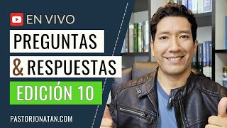 PREGUNTAS Y RESPUESTAS EN VIVO 10  PASTOR JONATÁN [upl. by Schug]