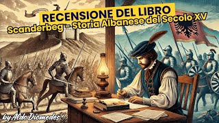 Scanderbeg  Storia Albanese del Secolo XV Recensione del libro di Antonio Zoncada [upl. by Bashemeth14]