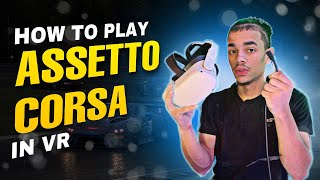 How to Play Assetto Corsa in VR with the Oculus Quest 2 [upl. by Nigam]