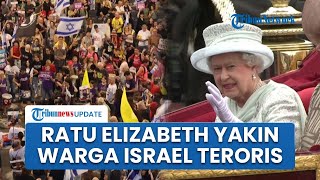 Curhat Eks Presiden Israel Ratu Elizabeth II Anggap Warga Kami sebagai Teroris Hubungan Kami Sulit [upl. by Ulrikaumeko]