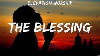 Elevation Worship The Blessing Lyrics Lauren Daigle Zach Williams ELEVATION WORSHIP 4 [upl. by Vivianna480]