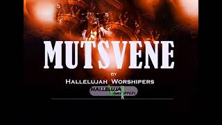 Mutsvene by Hallelujah Worshippers [upl. by Yromem]