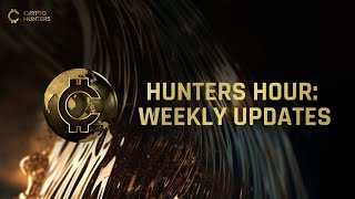 Crypto Hunters Hunters Hour  Weekly Updates [upl. by Eliza]