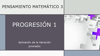 Pensamiento matemático 3 Pogresión 1c Aplicación de la variación promedio [upl. by Sykleb]