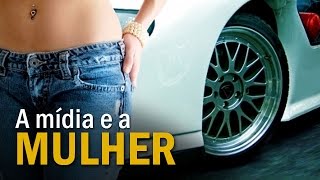 A mídia e a mulher [upl. by Whitten]