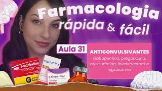 Anticonvulsivantes III Gabapentina pregabalina entre outros Aula 31  Farmacologia do SNC rápida [upl. by Spada]