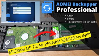 Migrasi OS ke SSD Tidak Pernah Semudah ini  AOMEI Backupper Professional [upl. by Baoj]