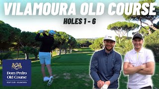 IS THIS THE BEST GOLF COURSE IN THE ALGARVE VILAMOURA OLD COURSE  DAY 2 Part 1 [upl. by Stace203]