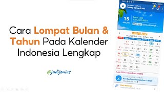 Cara Lompat Tahun atau Bulan Pada Kalender Indonesia Lengkap [upl. by Elboa]